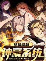 The Ultimate Wantless Godly Rich System - Manhua, Drama, Fantasy, Harem, Shounen